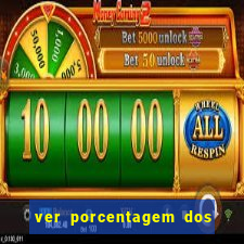 ver porcentagem dos jogos slots